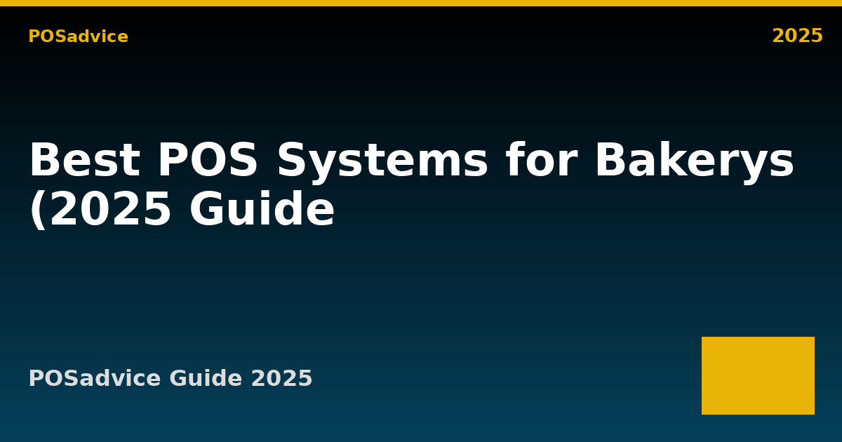 Best POS Systems for Bakerys (2025 Guide)