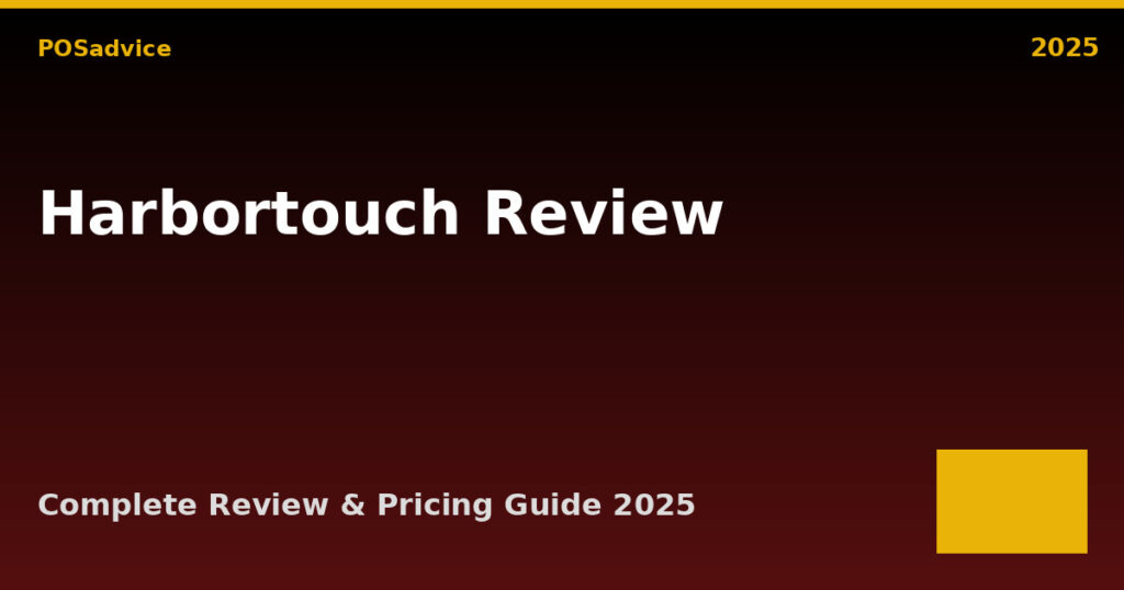 Harbortouch POS Review 2025: Pricing, Features, Pros & Cons