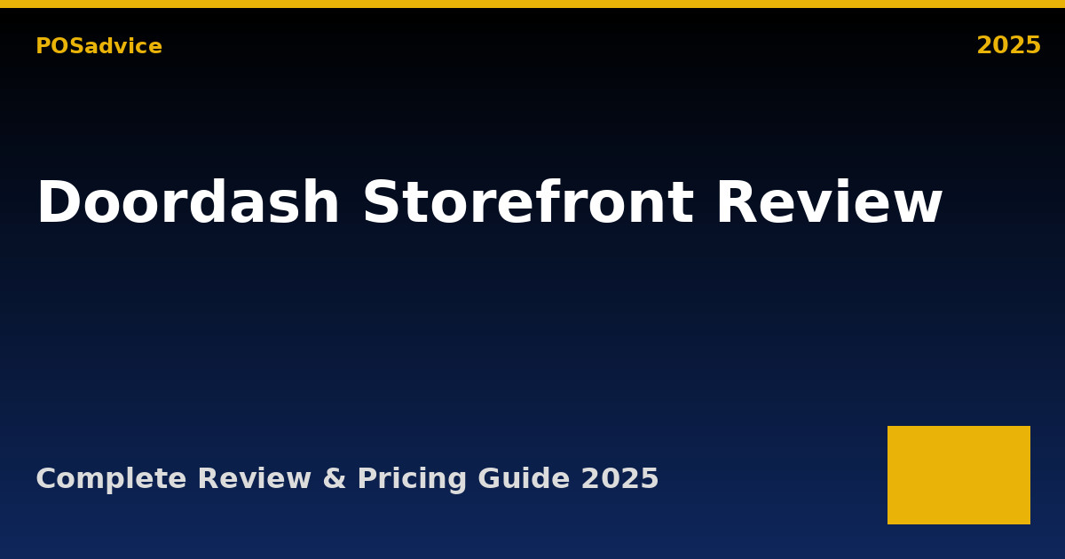 DoorDash Storefront POS Review 2025: Pricing, Features, Pros & Cons