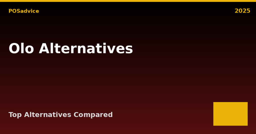 Top Olo Alternatives (2025) – Best Similar POS Systems