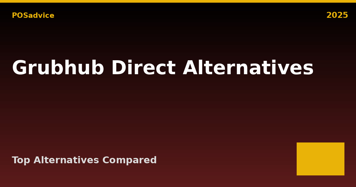 Top Grubhub Direct Alternatives (2025) – Best Similar POS Systems