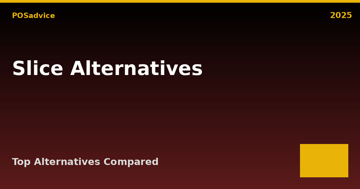 Top Slice Alternatives (2025) – Best Similar POS Systems