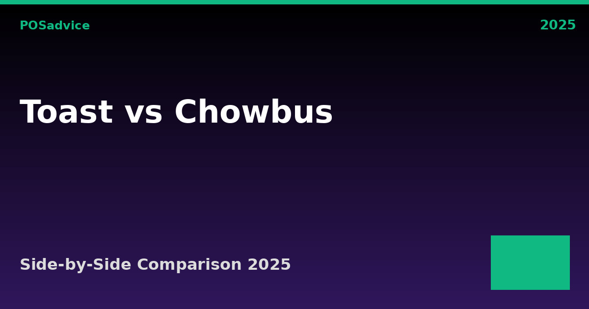 Toast vs Chowbus: Which POS Is Better? (2025)