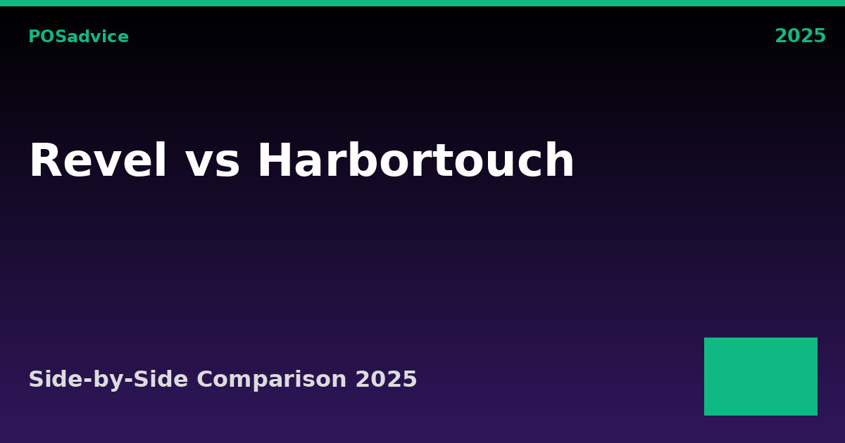 Revel Systems vs Harbortouch: Which POS Is Better? (2025)